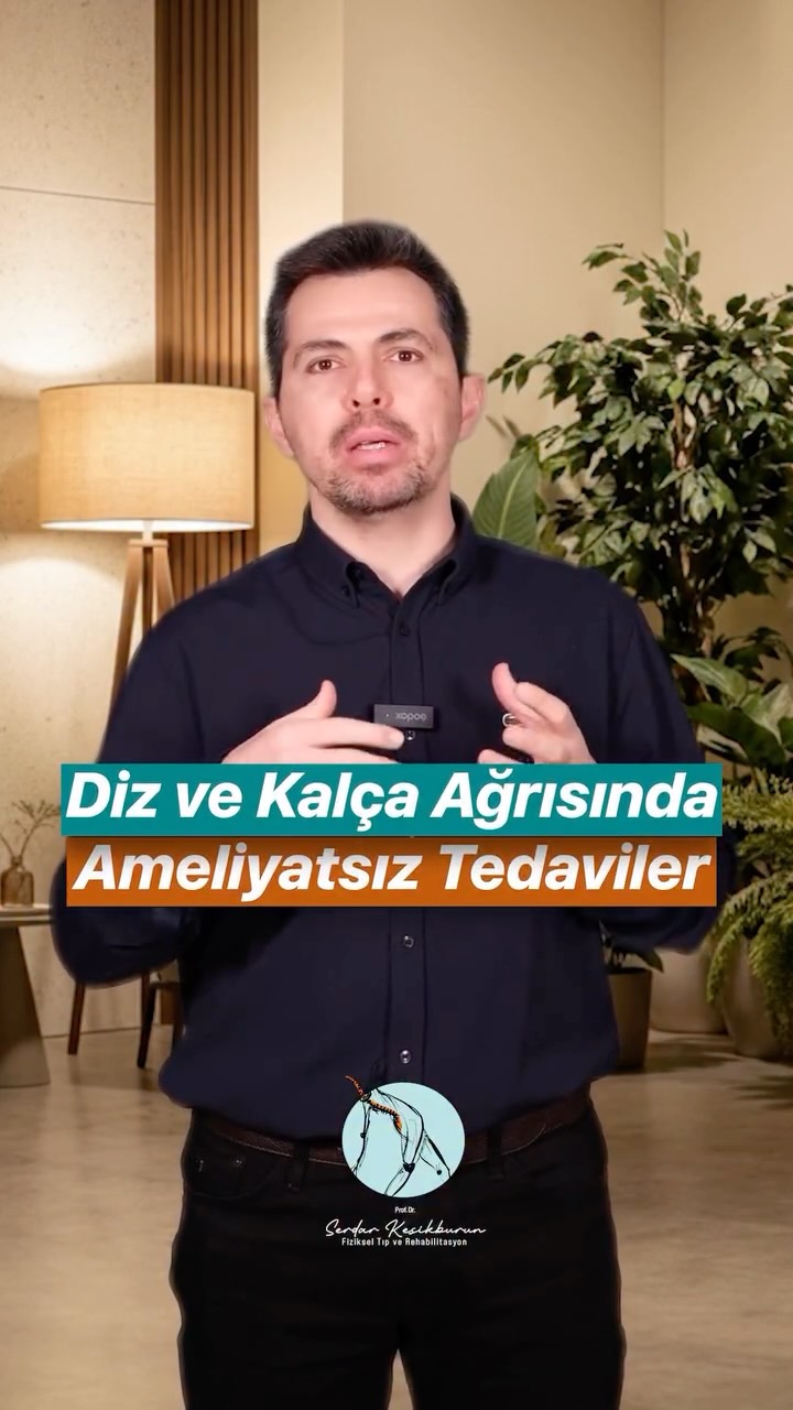 Diz ve Kalça Ağrısında Ameliyatsız Tedaviler