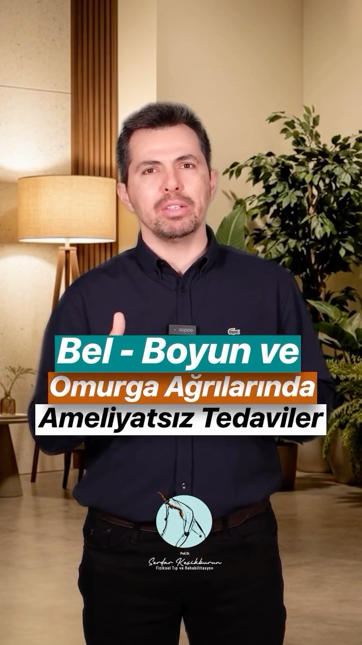 Bel - Boyun ve Omurga Ağrılarında Ameliyatsız Tedaviler